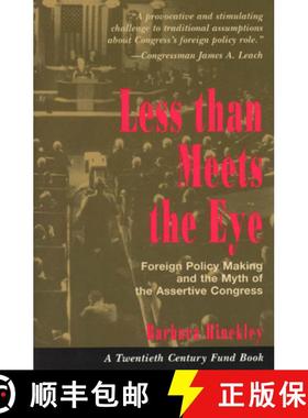 预订 Less Than Meets the Eye: Foreign Policy Making and the Myth of the Assertive Congress [9780226341439]