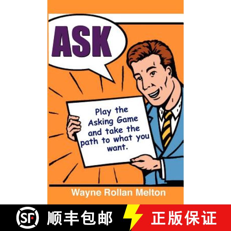 【2-3周达】Ask ~ Play the Asking Game and Take the Path to What You Want [9780983814986]