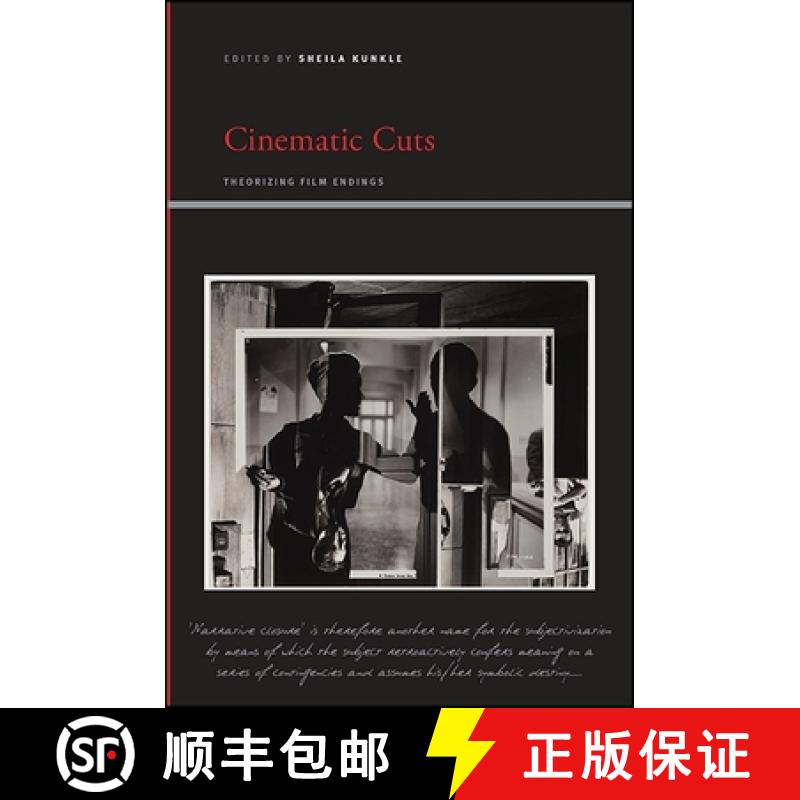【3-4周达】Cinematic Cuts : Theorizing Film Endings [9781438461366]