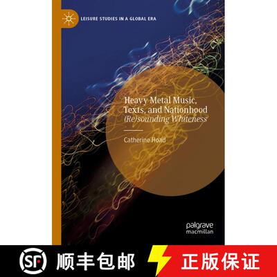 【3-4周达】Heavy Metal Music, Texts, and Nationhood : (Re)sounding Whiteness [9783030676216]
