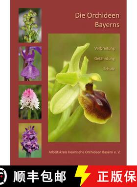 预订 Die Orchideen Bayerns: Verbreitung, Gefährdung, Schutz [The Orchids of Bavaria: Distribution, T... [9783877079294]