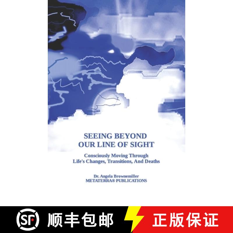 【2-3周达】Seeing Beyond Our Line Of Sight: Consciously Moving Through Life's Changes, Transitions, A... [9781937951498]