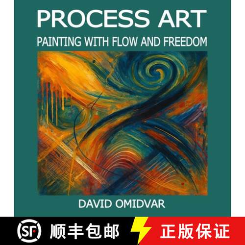【3-4周达】Process Art: Painting with Flow and Freedom: A Path Through Creative Expression [9789199036922]