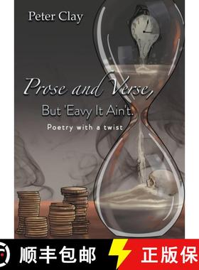 【3-4周达】Prose and Verse, But 'Eavy It Ain't: Poetry with a Twist [9781802275469]