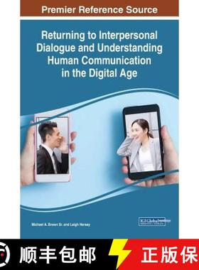 【3-4周达】Returning to Interpersonal Dialogue and Understanding Human Communication in the Digital Age [9781522541684]