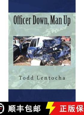 预订 Officer Down, Man Up: Putting a Life Back Together Again [9780692387399]