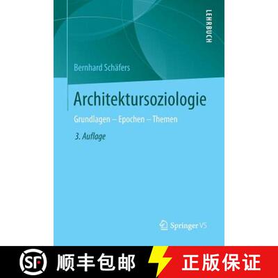 【3-4周达】Architektursoziologie : Grundlagen - Epochen - Themen (3., aktualisierte und erweiterte Au... [9783531199894]