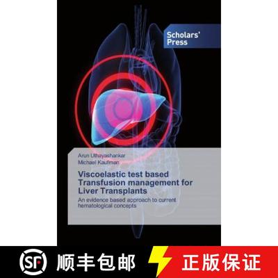 预订 Viscoelastic test based Transfusion management for Liver Transplants [9786138839071]