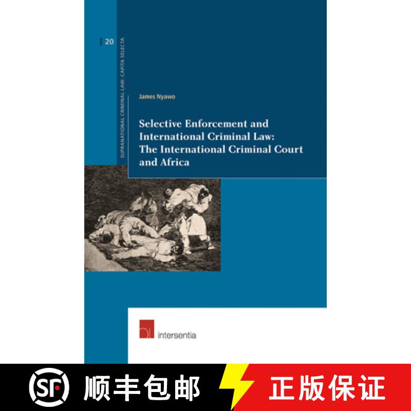 【2-3周达】Selective Enforcement and International Criminal Law: The International Criminal Court and... [9781780683874]