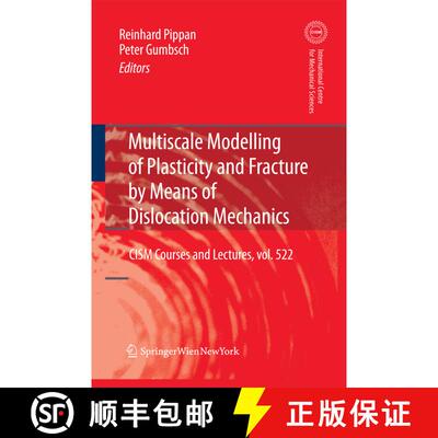 【3-4周达】Multiscale Modelling of Plasticity and Fracture by Means of Dislocation Mechanics [9783709116654]