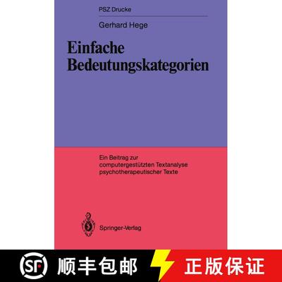 【3-4周达】Einfache Bedeutungskategorien : Ein Beitrag zur computerunterstützen Textanalyse psychoth... [9783540179917]