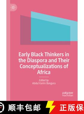 【3-4周达】Early Black Thinkers in the Diaspora and Their Conceptualizations of Africa [9783031664168]