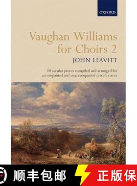 【3-4周达】Vaughan Williams for Choirs 2: 10 secular pieces arranged for accompanied/unaccompanied SA... [9780193532090]