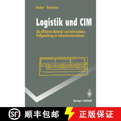 【3-4周达】Logistik Und CIM: Die Effiziente Material- Und Informationsflussgestaltung Im Industrieunt... [9783540571469]