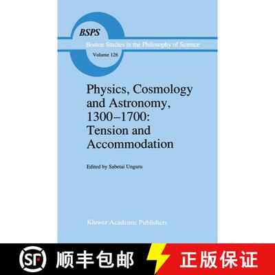 【3-4周达】Physics, Cosmology and Astronomy, 1300–1700: Tension and Accommodation [9789401054768]