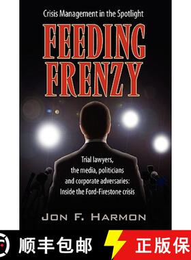 【3-4周达】Feeding Frenzy: Inside the Ford-Firestone Crisis [9781608607310]