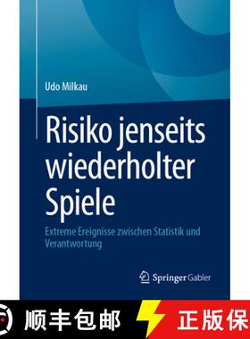 【3-4周达】Risiko Jenseits Wiederholter Spiele: Extreme Ereignisse Zwischen Statistik Und Verantwortung [9783658442019]