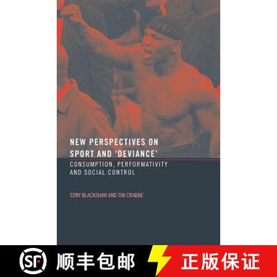 【3-4周达】New Perspectives on Sport and 'Deviance' : Consumption, Peformativity and Social Control [9780415288859]