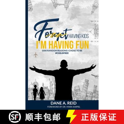 【3-4周达】Forget Having Kids. I'm Having Fun: 1000 Random Reason I Chose to Be #ChildFree [9798218032753]