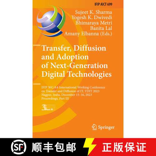 【3-4周达】Transfer, Diffusion and Adoption of Next-Generation Digital Technologies: IFIP WG 8.6 Inte... [9783031502064]