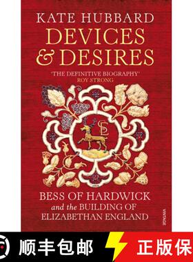 【3-4周达】Devices and Desires : Bess of Hardwick and the Building of Elizabethan England [9780099590224]