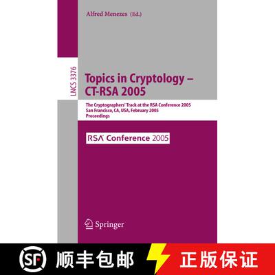 【3-4周达】Topics in Cryptology -- CT-RSA 2005 : The Cryptographers' Track at the RSA Conference 2005... [9783540243991]