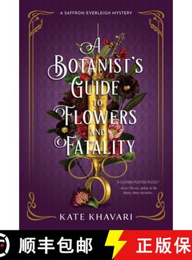 【3-4周达】A Botanist's Guide to Flowers and Fatality [9781639106578]