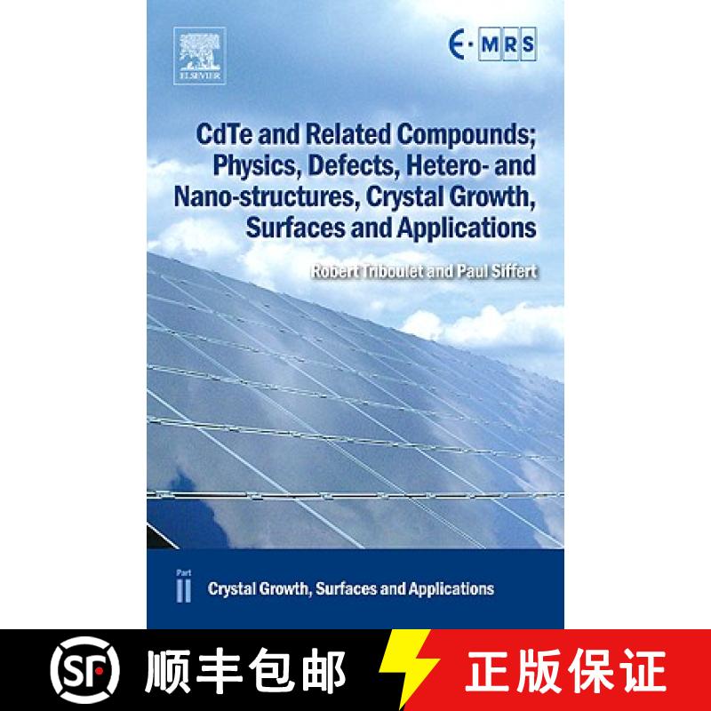 【3-4周达】CdTe and Related Compounds; Physics, Defects, Hetero- and Nano-structures, Crystal Growth,... [9780080965130]