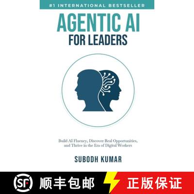 【3-4周达】Agentic AI for Leaders: Build AI Fluency, Discover Real Opportunities, and Thrive in the E... [9781069944306]