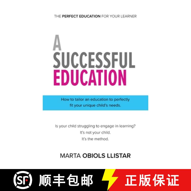 【3-4周达】A Successful Education: How to tailor an education to perfectly fit your unique child's ne... [9781953259790]
