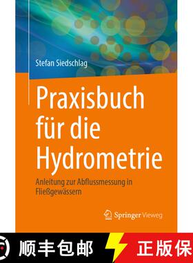 【3-4周达】Praxisbuch für die Hydrometrie: Anleitung zur Abflussmessung in Fließgewässern [9783658454692]