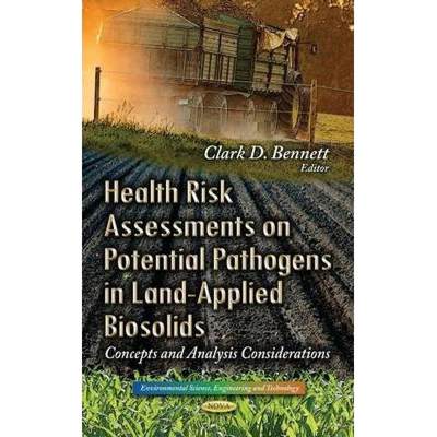 【4周达】Health Risk Assessments on Potential Pathogens in Land-Applied Biosolids: Concepts and Analy... [9781629481128]