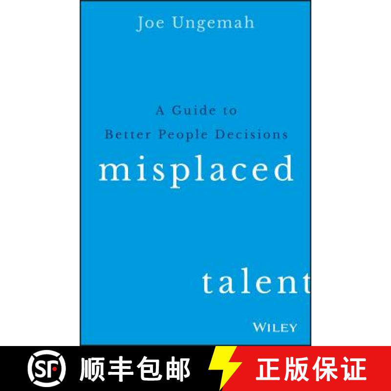 【3-4周达】Misplaced Talent: A Guide To Better People Decisions [Wiley经管] [9781119030942]