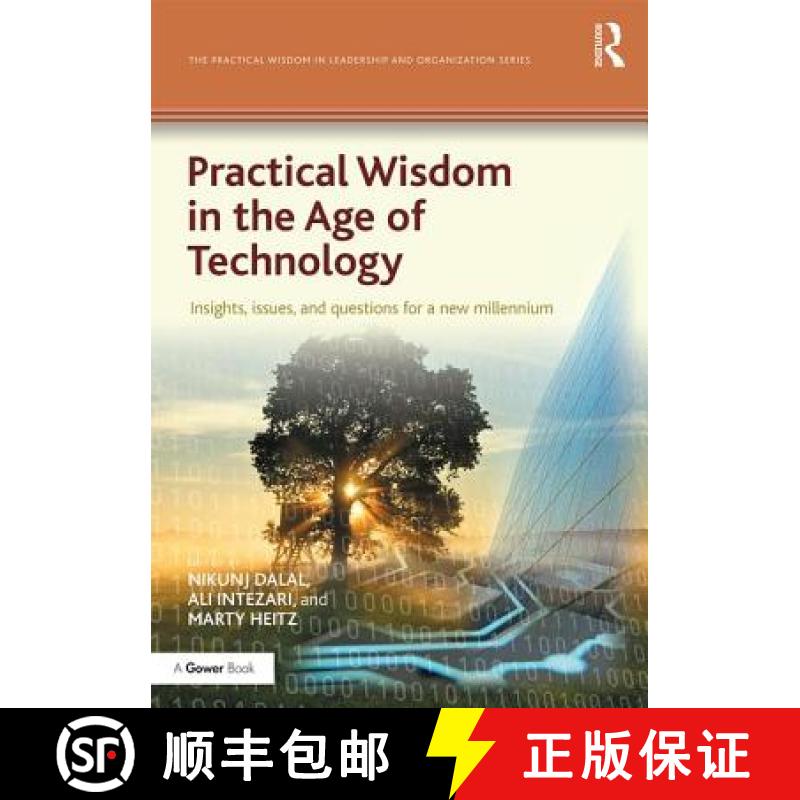 【3-4周达】Practical Wisdom in the Age of Technology: Insights, Issues, and Questions for a New Mille... [9781472442222]
