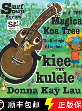 【3-4周达】Ukiee -THE- Ukulele: The Magical Koa Tree No Strings Attached [9781956022247]