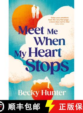 【3-4周达】Meet Me When My Heart Stops: ‘Swoonsome love story with echoes of The Time Traveller's Wi... [9781838958701]
