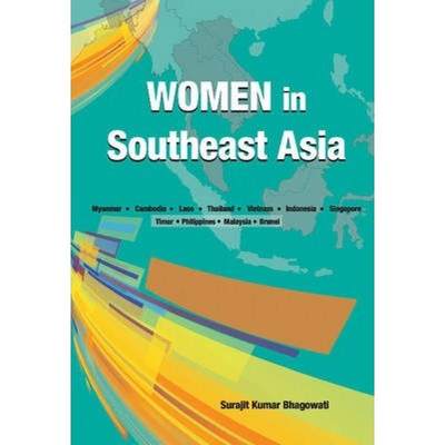 【4周达】Women in Southeast Asia: Myanmar . Cambodia . Laos . Thailand . Vietnam . Indonesia . Singap... [9788177083743]