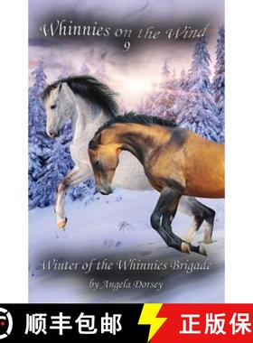 【3-4周达】Winter of the Whinnies Brigade: A Wilderness Horse Adventure [9781927100325]