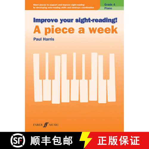 【3-4周达】Improve Your Sight-Reading! Piano -- A Piece a Week, Grade 4: Short Pieces to Support and ... [9780571540563]
