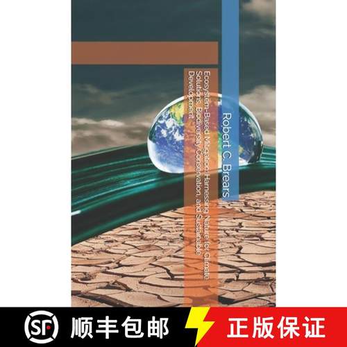 【3-4周达】Ecosystem-Based Mitigation: Harnessing Nature for Climate Solutions, Biodiversity Conserva... [9781991369567]