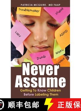 【3-4周达】Never Assume : Getting To Know Children Before Labeling Them [9781599323923]