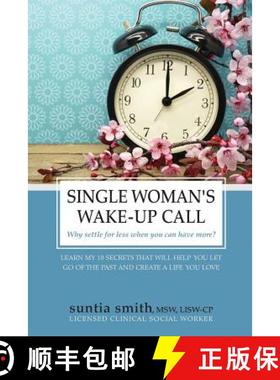 【3-4周达】Single Woman's Wake-Up Call: Why Settle for Less When You Can Have More? [9780985529024]