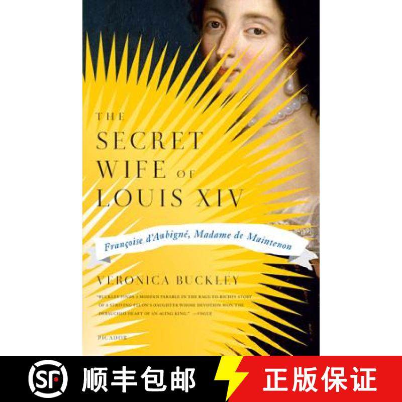 【3-4周达】The Secret Wife of Louis XIV: Françoise d'Aubigné, Madame de Maintenon [9780312430054]