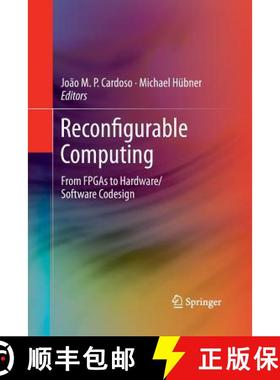 【3-4周达】Reconfigurable Computing : From FPGAs to Hardware/Software Codesign [9781489988591]