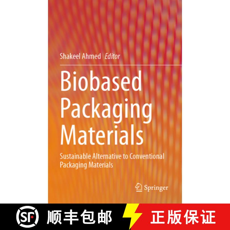 【3-4周达】Biobased Packaging Materials: Sustainable Alternative to Conventional Packaging Materials [9789819960521]