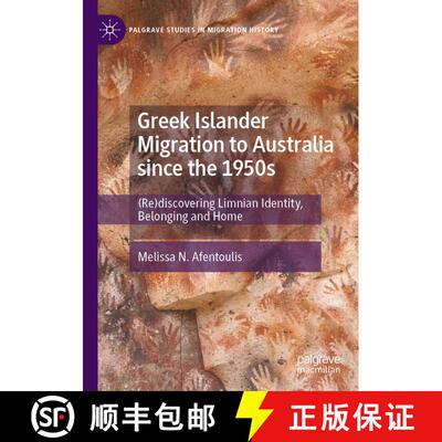 【3-4周达】Greek Islander Migration to Australia since the 1950s : (Re)discovering Limnian Identity, ... [9783030856632]