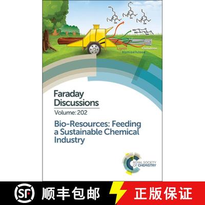 【3-4周达】Bio-resources: Feeding a Sustainable Chemical Industry : Faraday Discussion 202 [9781782629542]