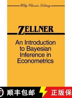 【3-4周达】An Introduction To Bayesian Inference In Econometerics, Paper Edition (Wiley Classics Libr... [9780471169376]