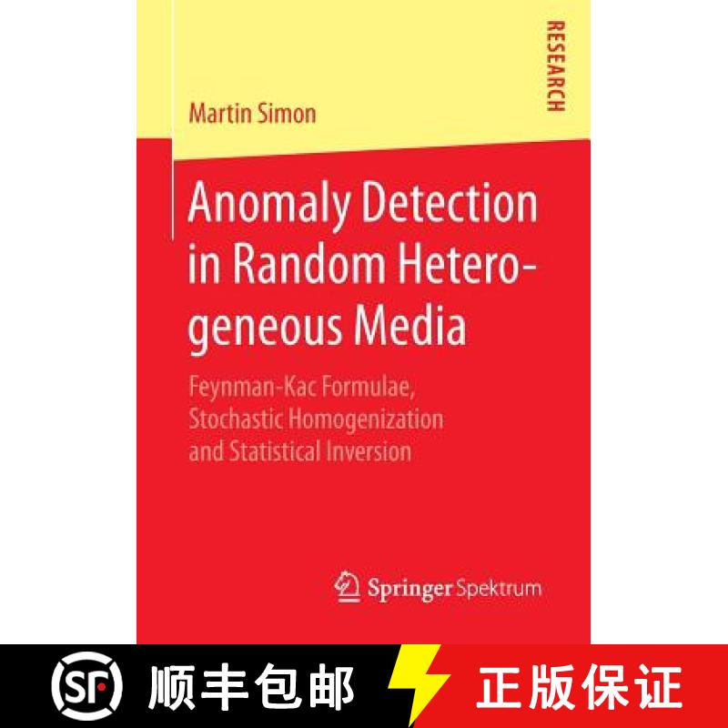【3-4周达】Anomaly Detection in Random Heterogeneous Media : Feynman-Kac Formulae, Stochastic Homogen... [9783658109929]