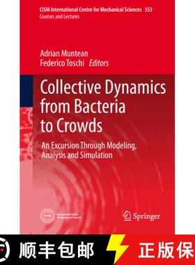 【3-4周达】Collective Dynamics from Bacteria to Crowds: An Excursion Through Modeling, Analysis and S... [9783709117842]